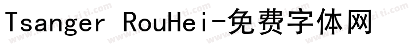 Tsanger RouHei字体转换